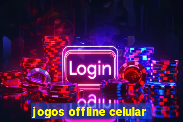 jogos offline celular